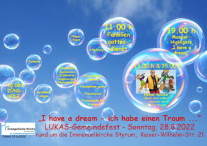 Plakat zum Gemeindefest: Seifenblasen mit Programmpunkten. Thema "I have a dream - Ich habe einen Traum", u.a. 11 Uhr Gottesdienst, 16 Uhr Zündholz, 19 Uhr Musical-Highlights "I have a dream", 